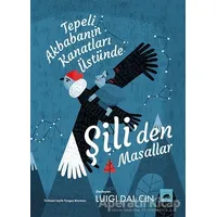 Tepeli Akbabanın Kanatları Üstünde Şili’den Masallar - Kolektif - Kolektif Kitap