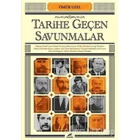 Tarihe Geçen Savunmalar - Ömür Uzel - Kara Karga Yayınları