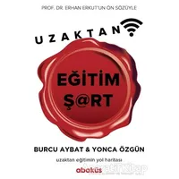 Uzaktan Eğitim Şart - Yonca Özgün - Abaküs Kitap