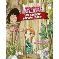 Hayal Pera - Bir Canavar Gördüm Sanki - Nur Yılmaz Aypek - Nobel Çocuk