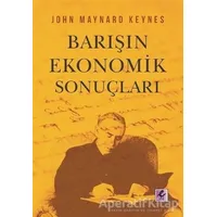 Barışın Ekonomik Sonuçları - John Maynard Keynes - Efil Yayınevi