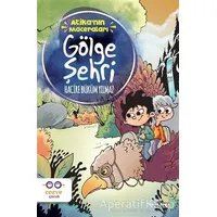 Gölge Şehri - Atikanın Maceraları - Hacire Büküm Yılmaz - Cezve Çocuk