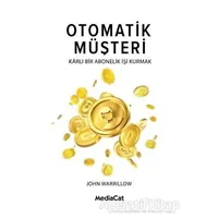 Otomatik Müşteri - John Warrillow - MediaCat Kitapları