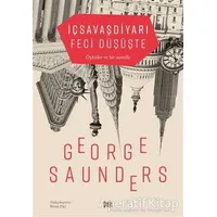 İç Savaş Diyarı Feci Düşüşte - George Saunders - Delidolu