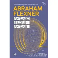 Faydasız Bilginin Faydası - Abraham Flexner - Delidolu