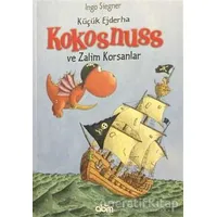 Küçük Ejderha Kokosnuss ve Zalim Korsanlar - Ingo Siegner - Abm Yayınevi