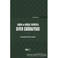 Tarihi ve Sosyal Yapısıyla Siyer Coğrafyası (Ciltli) - Muhammed Emin Yıldırım - Siyer Yayınları