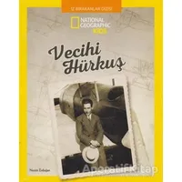 Vecihi Hürkuş - National Geographic Kids - Nesrin Erdoğan - Beta Kids