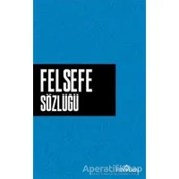 Felsefe Sözlüğü - Ahmet Murat Seyrek - Yediveren Yayınları