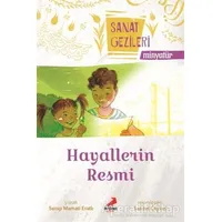 Hayallerin Resmi - Minyatür - Sanat Gezileri - Serap Mamati Eratlı - Erdem Çocuk