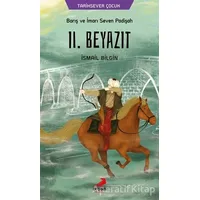 Barış ve İmarı Seven Padişah 2. Beyazıt - İsmail Bilgin - Erdem Çocuk