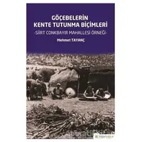 Göçebelerin Kente Tutunma Biçimleri - Mehmet Tayanç - Hiperlink Yayınları
