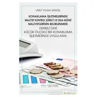 Konaklama İşletmelerinde Maliyet Kontrol Süreci ve Oda - Mönü Maliyetlerinin Belirlenmesi: Denizli’d