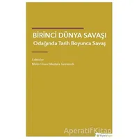 Birinci Dünya Savaşı Odağında Tarih Boyunca Savaş - Mustafa Tanrıverdi - Hiperlink Yayınları
