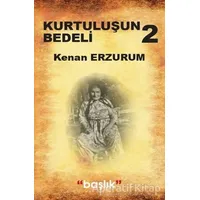 Kurtuluşun Bedeli 2 - Kenan Erzurum - Başlık Yayınları