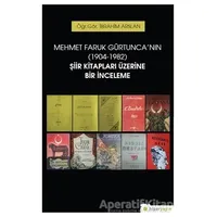 Mehmet Faruk Gürtuncanın (1904-1982) Şiir Kitapları Üzerine Bir İnceleme