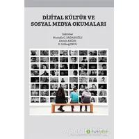 Dijital Kültür ve Sosyal Medya Okumaları - Mustafa C. Sadakoğlu - Hiperlink Yayınları