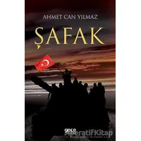 Şafak - Ahmet Can Yılmaz - Gece Kitaplığı