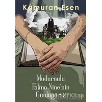 Mudurnulu Fatma Nine’nin Günlüğü - 2 - Kamuran Esen - Cinius Yayınları