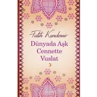 Dünyada Aşk Cennette Vuslat - Fatih Kandemir - Cinius Yayınları