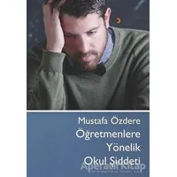 Öğretmenlere Yönelik Okul Şiddeti - Mustafa Özdere - Cinius Yayınları