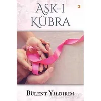 Aşk-ı Kübra - Bülent Yıldırım - Cinius Yayınları