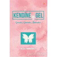 Kendine İyi Gel - Şule Tokmakçıoğlu - Cinius Yayınları