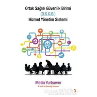 Ortak Sağlık Güvenlik Birimi Hizmet Yönetim Sistemi - Metin Yurtsever - Cinius Yayınları
