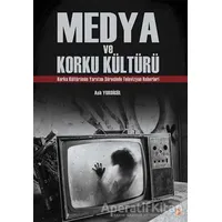 Medya ve Korku Kültürü - Aslı Yurdigül - Cinius Yayınları