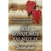 Adı Konulmuş Yalnızlık - Sedat Acar - Cinius Yayınları