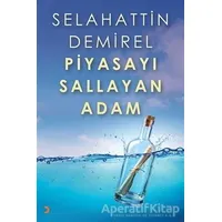 Piyasayı Sallayan Adam - Selahattin Demirel - Cinius Yayınları