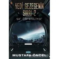 Yedi Gezegenin Sırrı 2 - Mustafa Öncel - Cinius Yayınları