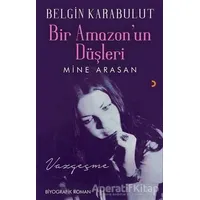 Bir Amazonun Düşleri - Belgin Karabulut - Cinius Yayınları
