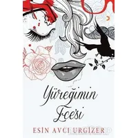 Yüreğimin Ece’si - Esin Avcı Urgizer - Cinius Yayınları