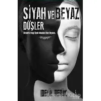 Siyah ve Beyaz Düşler - Delil Tetik - İkinci Adam Yayınları