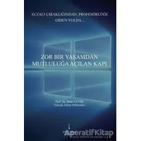 Zor Bir Yaşamdan Mutluluğa Açılan Kapı - Bahri Çevik - İkinci Adam Yayınları