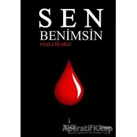 Sen Benimsin - Fazlı Ölmez - İkinci Adam Yayınları