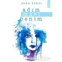 Adım Mavi Benim - Sema Terzi - İkinci Adam Yayınları