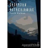 Babamdan Artakalanlar - Fatih Kalkan - İkinci Adam Yayınları