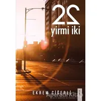 22 Yirmi İki - Ekrem Ciğerli - İkinci Adam Yayınları
