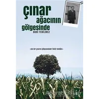 Çınar Ağacının Gölgesinde - Nuri Yenilmez - İkinci Adam Yayınları