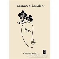 Zamanın İçinden - Irmak Kuvvet - İkinci Adam Yayınları