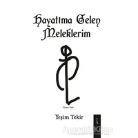 Hayatıma Gelen Meleklerim - Yeşim Tekir - İkinci Adam Yayınları