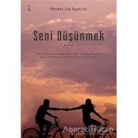 Seni Düşünmek - Mehmet Can Aysevinç - İkinci Adam Yayınları