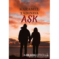 Karamel Tadında Aşk - Ilgın Ateş - İkinci Adam Yayınları
