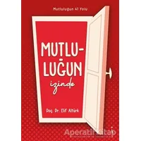 Mutluluğun İzinde - Elif Altürk - İkinci Adam Yayınları