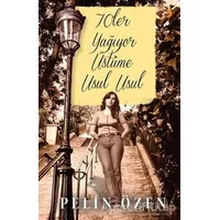 70’ler Yağıyor Üstüme Usul Usul - Pelin Özen - Cinius Yayınları