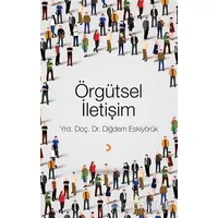 Örgütsel İletişim - Diğdem Eskiyörük - Cinius Yayınları