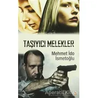 Taşıyıcı Melekler - Mehmet İdo İsmetoğlu - Cinius Yayınları