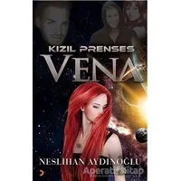 Kızıl Prenses Vena - Neslihan Aydınoğlu - Cinius Yayınları